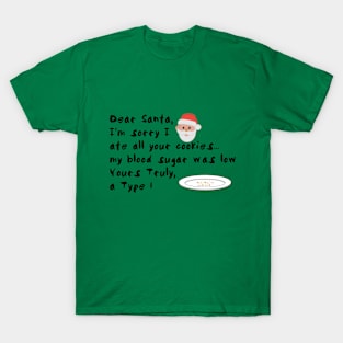 Sorry Santa I Ate The Christmas Cookies T-Shirt